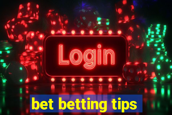 bet betting tips